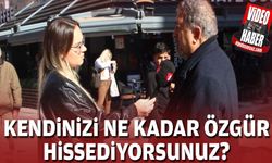 Kendinizi ne kadar özgür hissediyorsunuz?