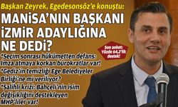 Başkan Zeyrek, Egedesonsöz’e konuştu: Manisa’nın başkanı İzmir adaylığına ne dedi?