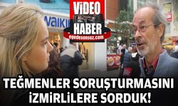 Teğmenler soruşturmasını İzmirlilere sorduk...