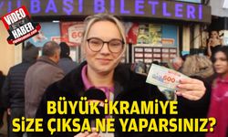 Büyük ikramiye size çıkarsa ne yaparsınız?