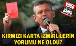 "Kırmızı karta" İzmirlilerin yorumu ne oldu?