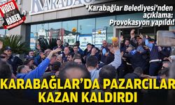 Karabağlar'da pazarcılar kazan kaldırdı