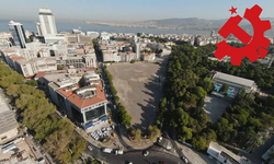 TKP'den Basmane Çukuru açıklaması: Halkın malı sermayeye teslim edilmek isteniyor!