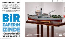 Türk Denizciliği ve Çanakkale Gemi Modelleri sergisi açılıyor