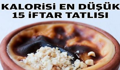 Kalorisi en düşük 15 iftar tatlısı