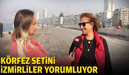 Körfez setini İzmirliler yorumluyor!