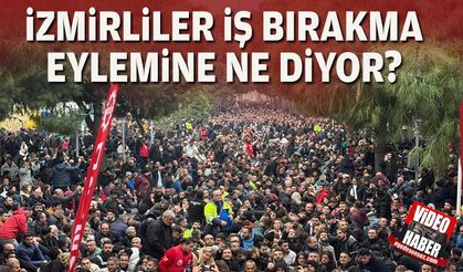 İzmir Büyükşehir Belediye işçilerinin eylemlerine İzmirliler ne diyor?