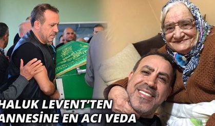 Haluk Levent, annesini son yolculuğuna uğurladı