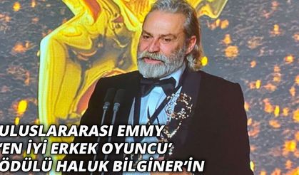 Haluk Bilginer, Uluslararası Emmy ‘en iyi erkek oyuncu’ ödülünü aldı