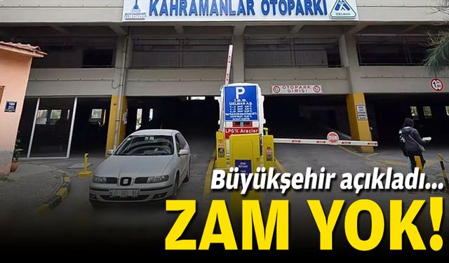 Büyükşehir açıkladı... Zam yok!