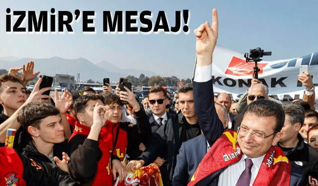 İmamoğlu'ndan İzmir'e mesaj!