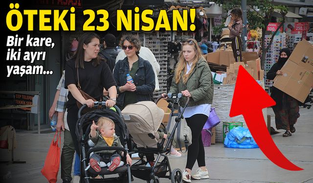 Bir kare, iki ayrı yaşam... Öteki 23 Nisan!