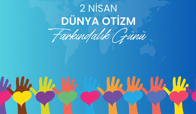 Konfederasyon'dan mesaj: "Otizmli bireyler görmezden gelinmesin"