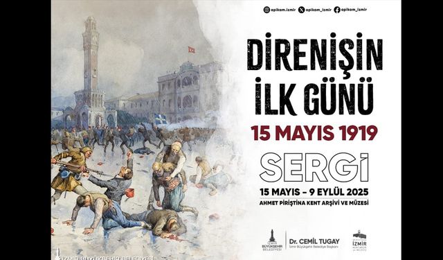 “Direnişin İlk Günü 15 Mayıs 1919” sergisi APİKAM’da