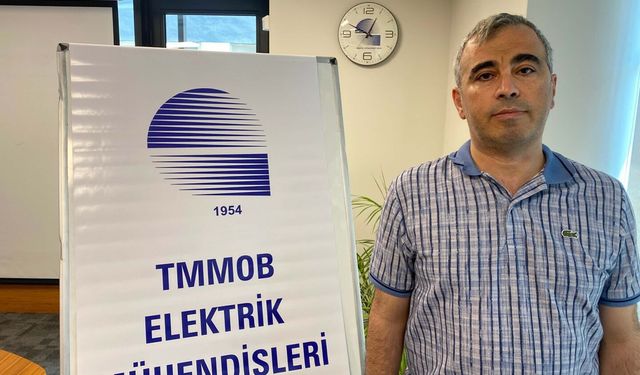 TMMOB Elektrik Mühendisleri Odası Başkanı Ulutaş: Asla elektrik odasına girmeyin
