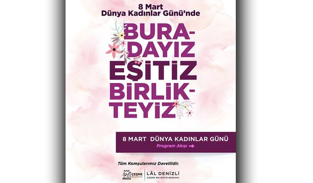 Çeşme’de 8 Mart etkinliklerle kutlanacak