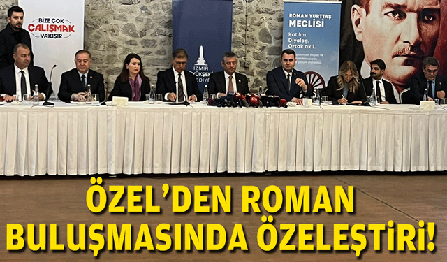 Özel'den Roman buluşmasında özeleştiri!