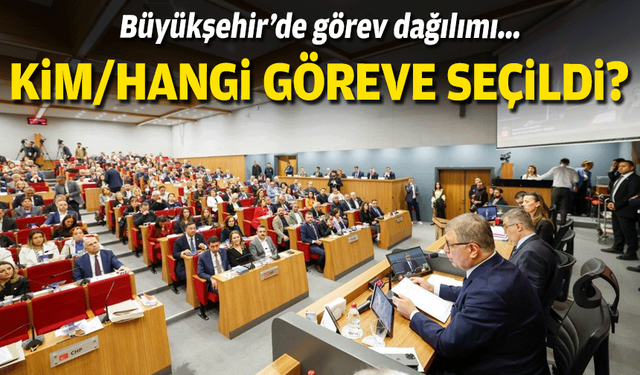 İzmir Büyükşehir'de komisyon dağılımı... Kim/hangi göreve seçildi?