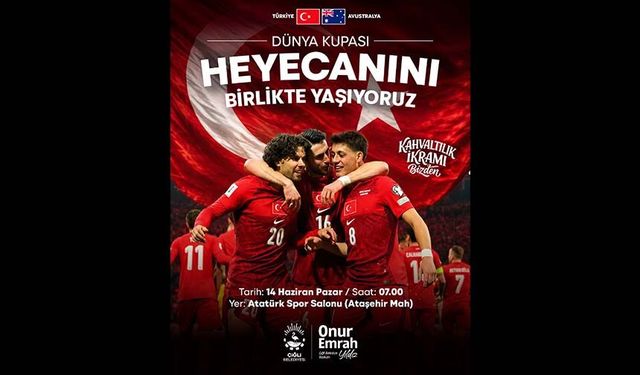 Çiğli’de milli heyecan dev ekranda yaşanacak!