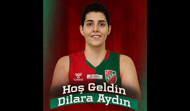 Karşıyaka filede Dilara'yı aldı