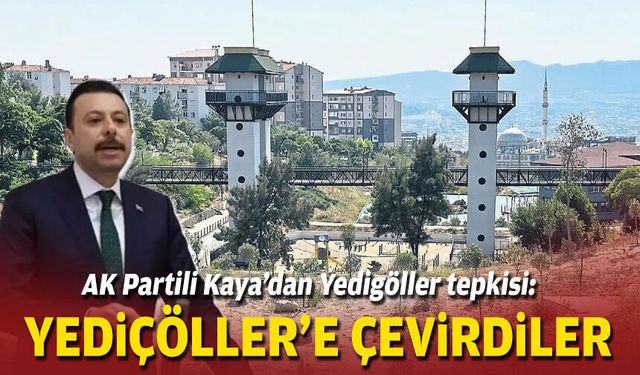 AK Partili Kaya’dan Yedigöller tepkisi: Yediçöller’e çevirdiler