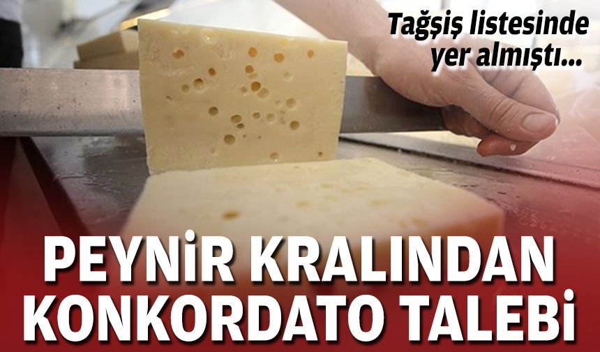 Tağşiş listesinde yer almıştı... Peynir kralından konkordato talebi