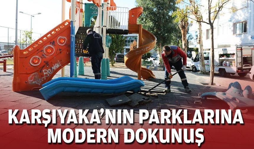 Karşıyaka’nın parklarına modern dokunuş