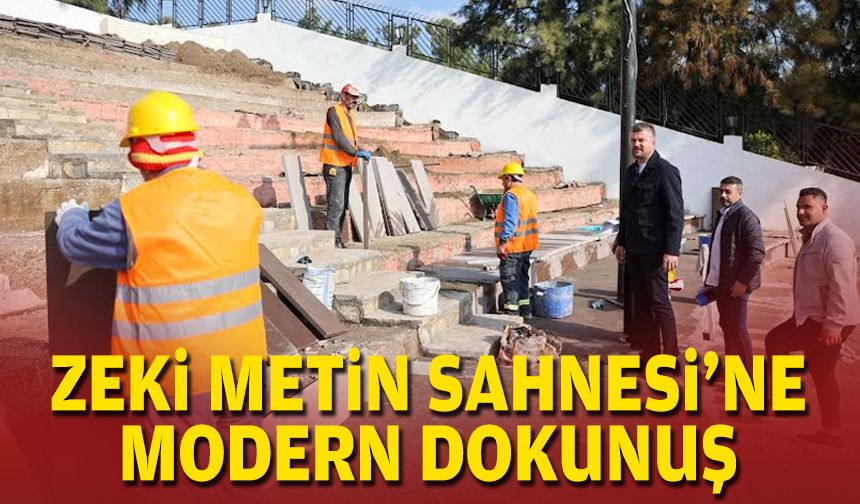 Zeki Metin Sahnesi'ne modern dokunuş