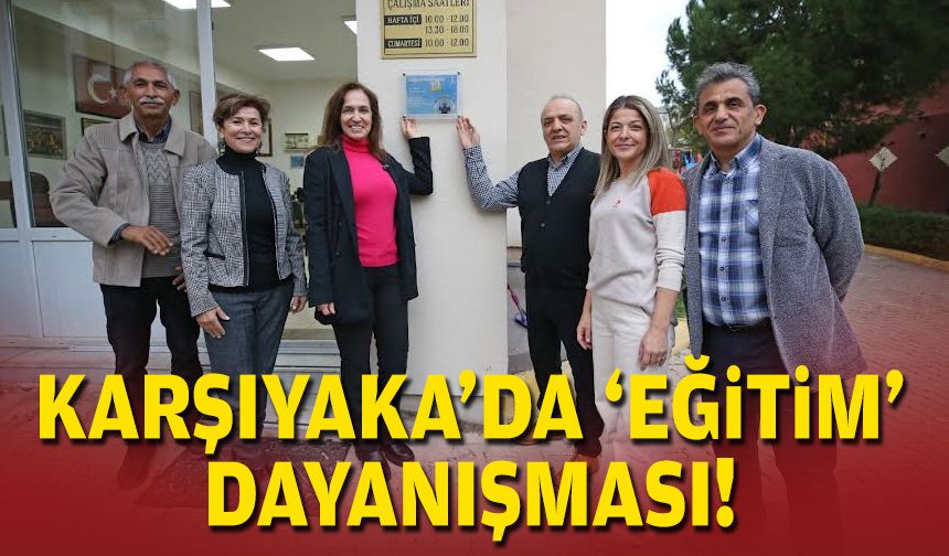 Karşıyaka’da 'eğitim' dayanışması!