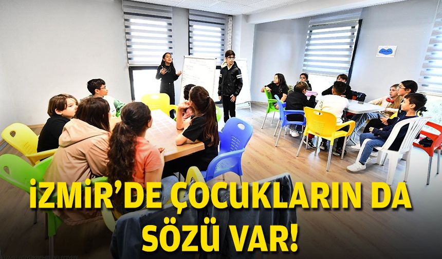 İzmir'de çocukların da sözü var!