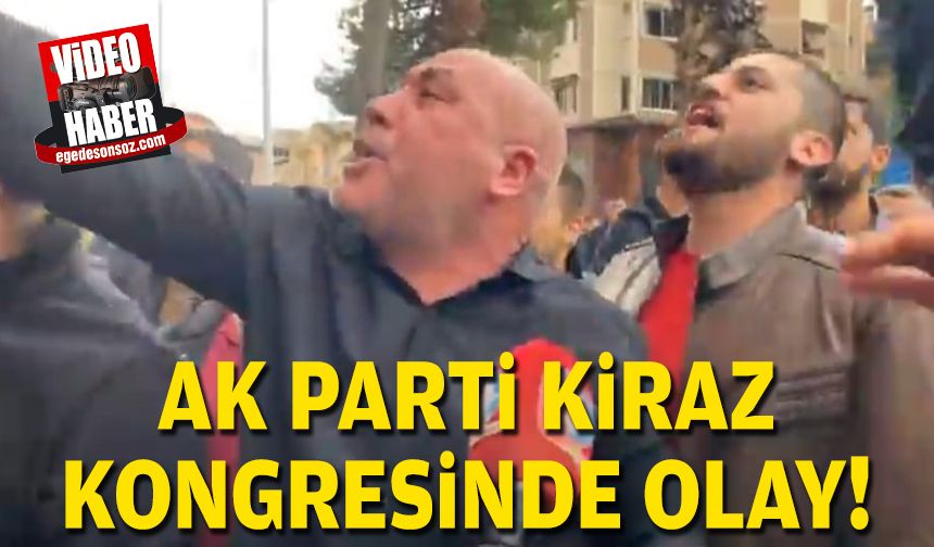 AK Parti Kiraz Kongresi'nde olay çıktı!