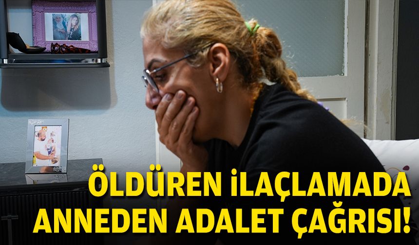 Öldüren ilaçlamada anneden adalet çağrısı!