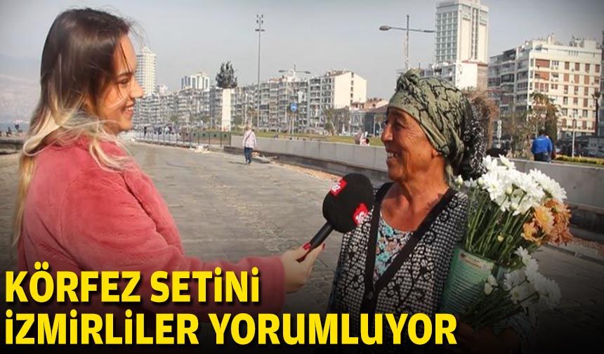 Körfez setini İzmirliler nasıl yorumladı?