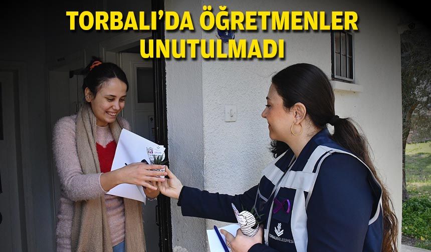 Torbalı'da öğretmenler unutulmadı