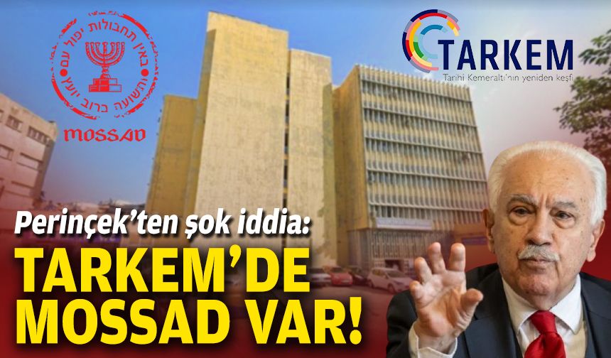 Doğu Perinçek'ten şok iddia: TARKEM'de MOSSAD var!