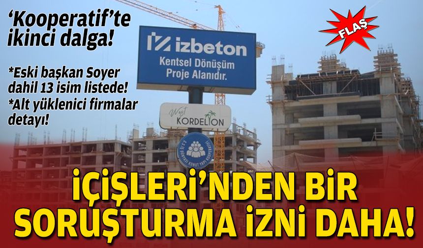 Kooperatifte ikinci dalga: İçişleri’nden bir soruşturma izni daha!