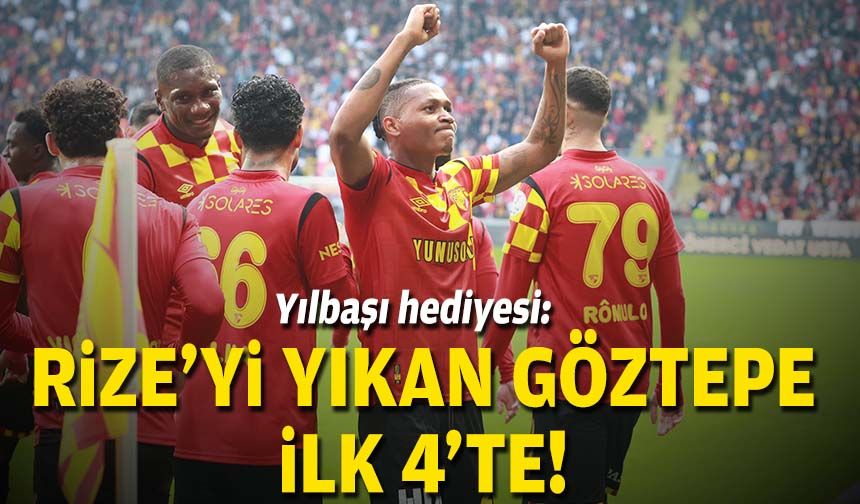 Yılbaşı hediyesi: Rize'yi yıkan Göztepe ilk 4'te!