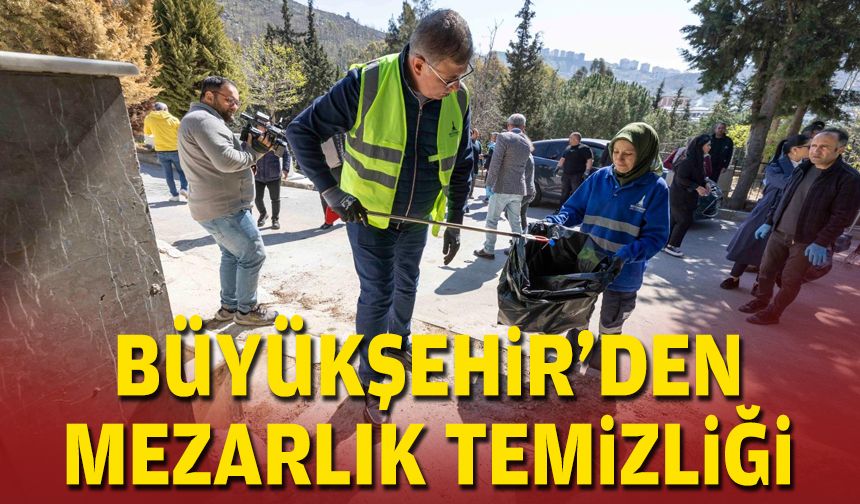 Büyükşehir’den mezarlık temizliği