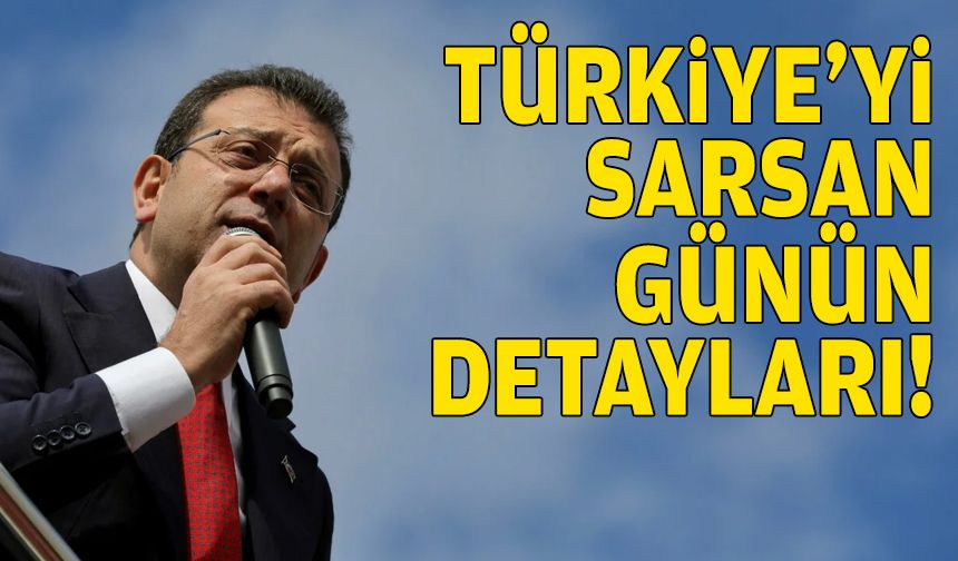 Ekrem İmamoğlu gözaltına alındı!