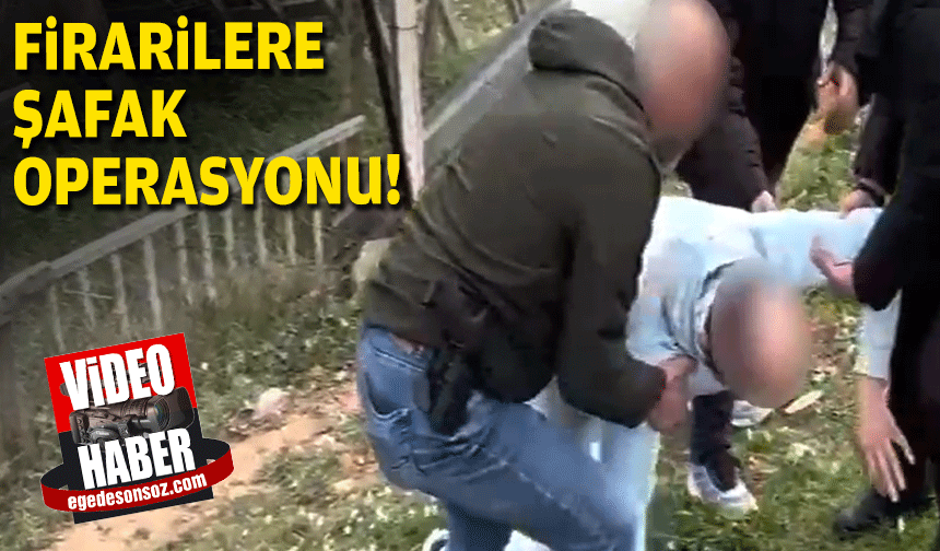 Firarilere şafak operasyonu... 176 kaçak yakalandı!