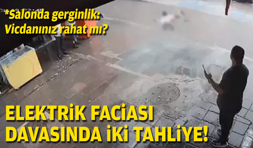 Elektrik faciası davasında iki tahliye!