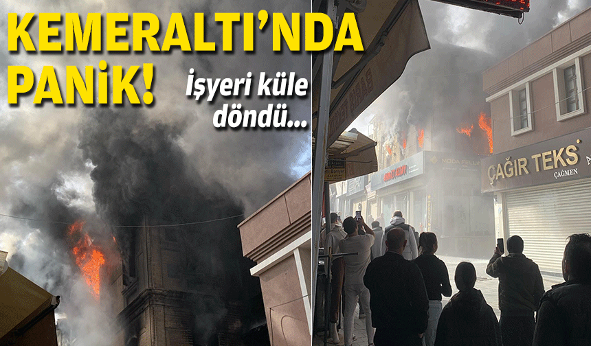 Kemeraltı'nda yangın paniği... İşyeri küle döndü!