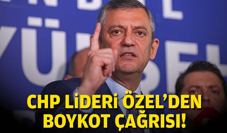 Özel'den merkez medyaya boykot çağrısı!