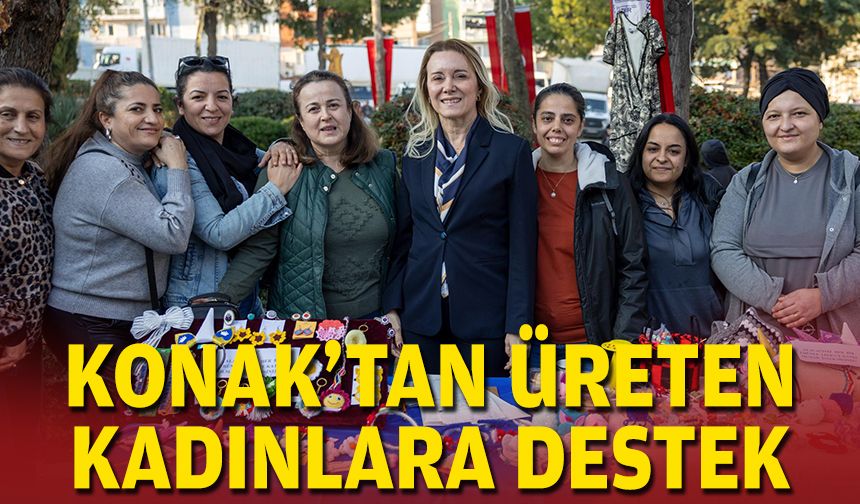 Konak’tan üreten kadınlara destek