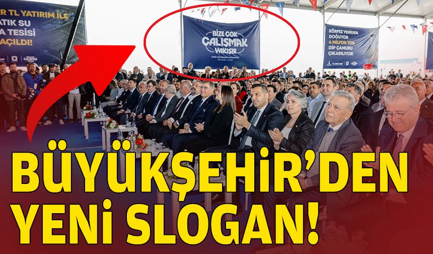 Büyükşehir’den yeni slogan!