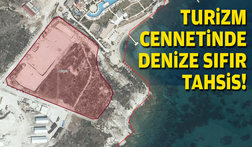 Turizm merkezinde denize sıfır tahsis!