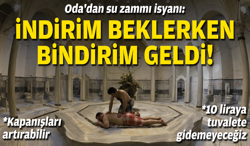Oda'dan su zammı isyanı: İndirim beklerken bindirim geldi!