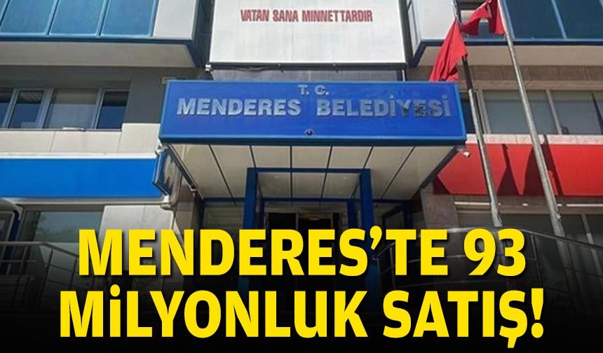 Menderes’te 93 milyonluk satış!