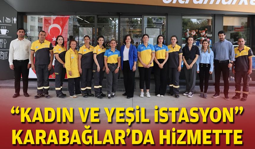 “Kadın ve Yeşil İstasyon” Karabağlar'da hizmette
