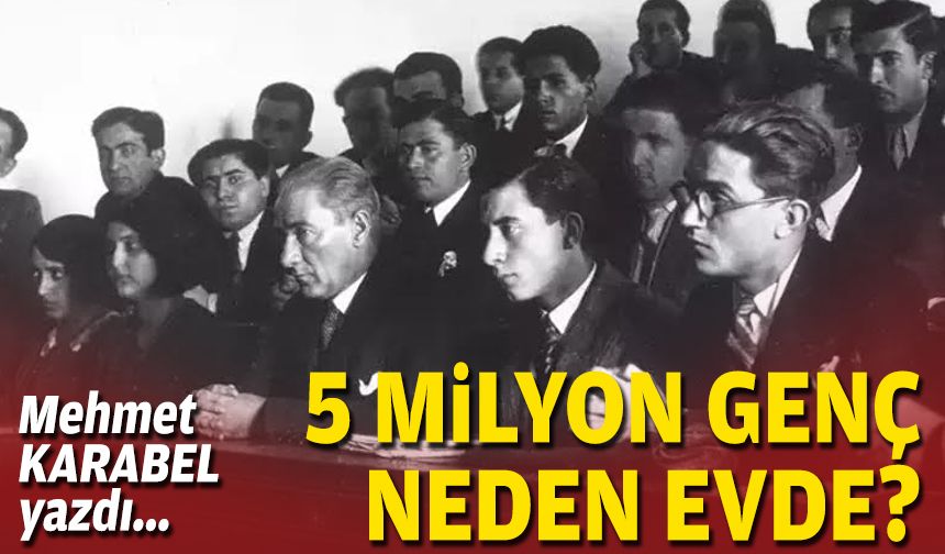 5 milyon genç neden evde?
